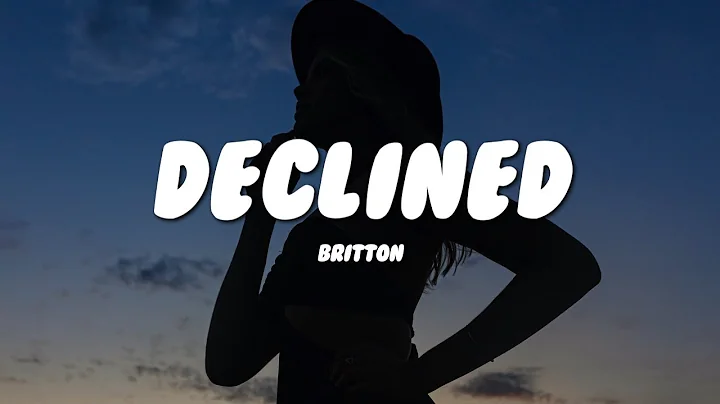 Britton - DECLINED (Lyrics)