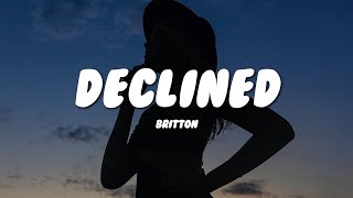 Britton - DECLINED (Lyrics)