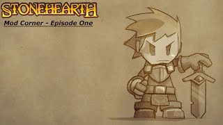 Stonehearth - Mod Corner - Episode 1