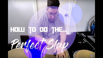 How to Do The Perfect Slap on Congas