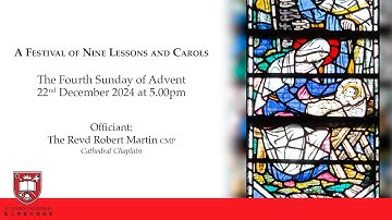 5pm A Festival of Nine Lessons and Carols | 22nd December | St John’s Cathedral