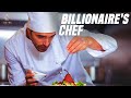 Inside The Life Of A Billionaire&#39;s Chef