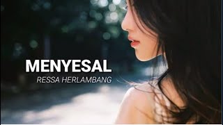 Menyesal - Ressa Herlambang I Video Lirik