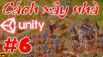Phân tích Game Townsmen - Unity 3D Cơ Bản - City Builder - E6