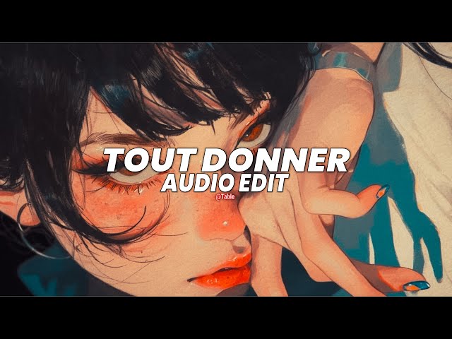 Tout donner (tiktok remix) - naza, sdm [edit audio]