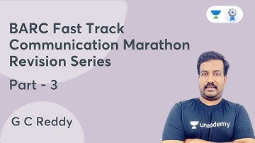 BARC Fast Track Communication Marathon Revision Series (Part 3) | GC Reddy