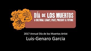 Día de los Muertos: A Cultural Legacy, Past, Present & Future: Luis-Genaro Garcia