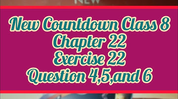 New Countdown Class 8 Exercise 22 Question4,5,and 6 @mathwithscholars6384
