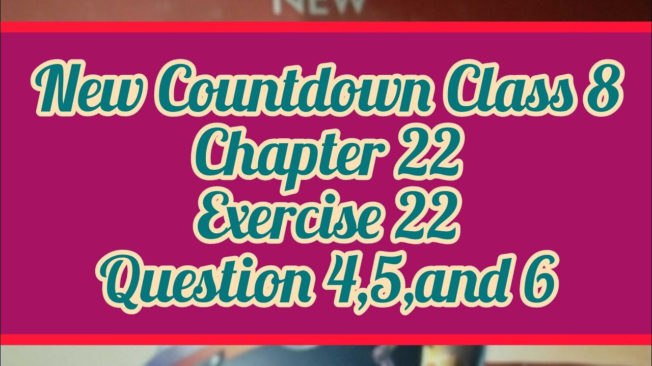 New Countdown Class 8 Exercise 22 Question4,5,and 6 ...