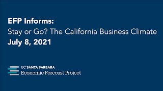 EFP Informs Webinar: Stay or Go? The California Business Climate