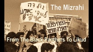 The Mizrahi: From The Black Panthers to Likud