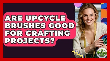 Are Upcycle Brushes Good for Crafting Projects? - The Upcycle Lab