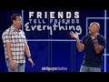 Friends Tell Friends Everything | The Skit Guys