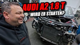 Audi A2 1.8 T - er ist fertig gebaut ,  wird er starten?