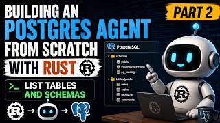 Building Postgres Agent from Scratch with Rust Part2 - List Tables and Schemas #aiagents  #rustlang