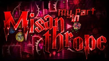 My Part in "Misanthrope" Hosted by Brittank88 | Geometry Dash