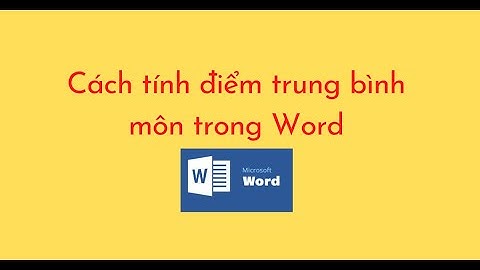 Cách tính điểm trung bình môn tiếng anh là gì năm 2024