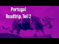 Roadtrip Portugal 2