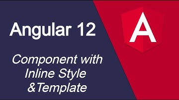 Angular 12 tutorial #8 Component with Inline Style & Template