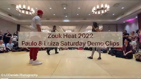 Zouk Heat 2022– Paulo & Luiza Saturday Demo w. Pedrinho & Linda cameos (Clips)