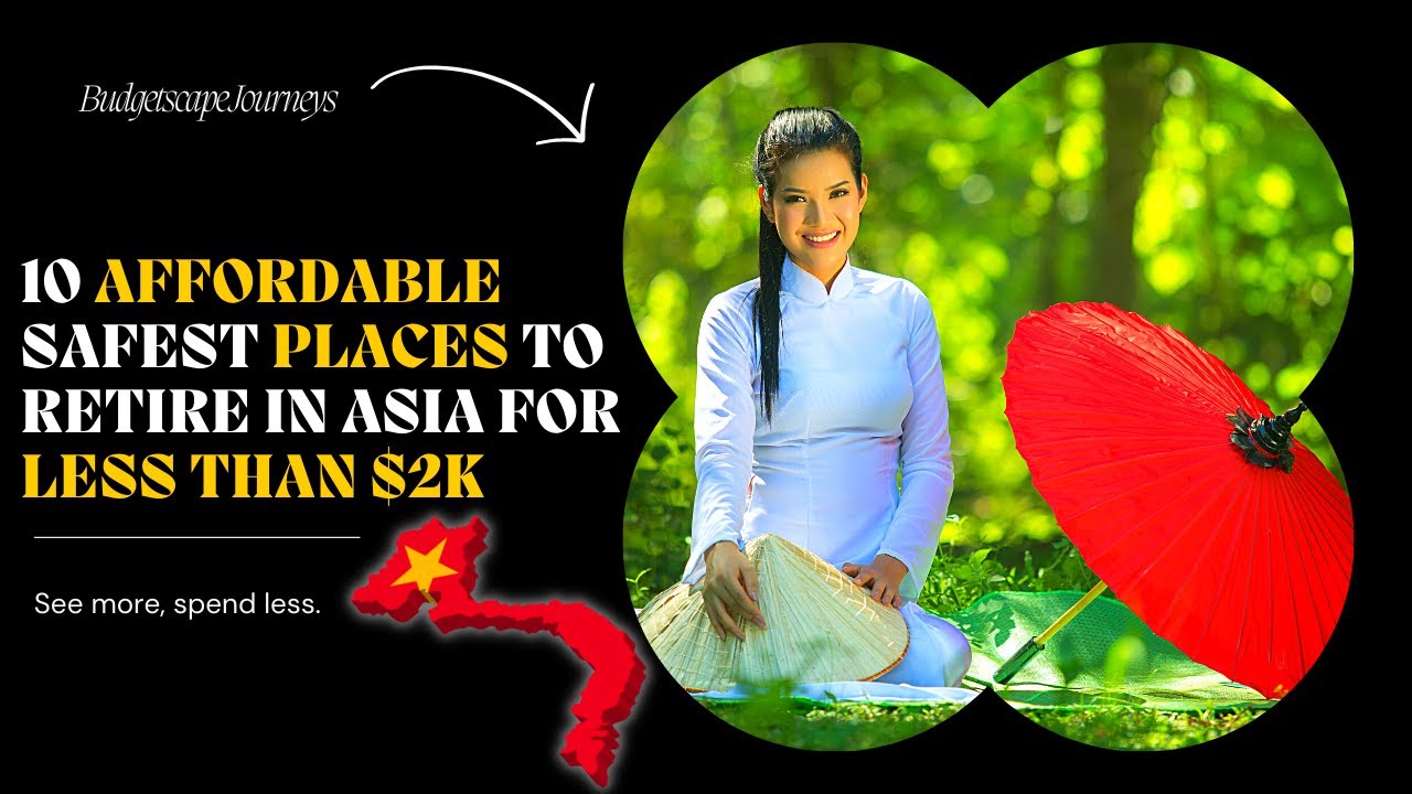 10 Affordable Safest Places To Retire in Asia for Less Than 2K YouTube