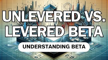 Stock beta explained: unlevered vs. levered