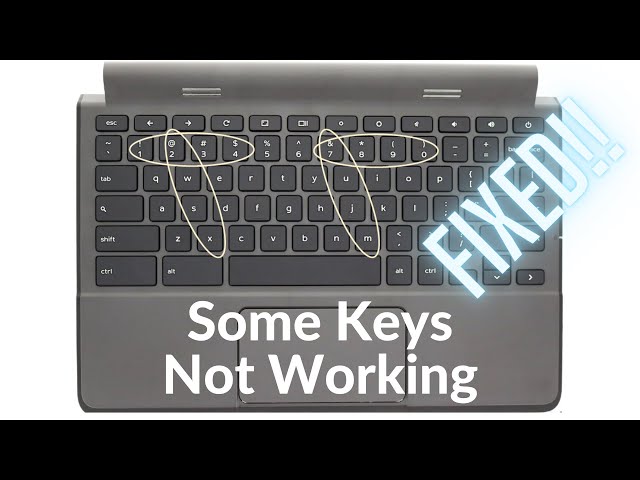 Two keys on my keyboard don't work. - Chromebook Community