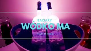 Baciary - Wódko Ma (Levelon Remix) chords