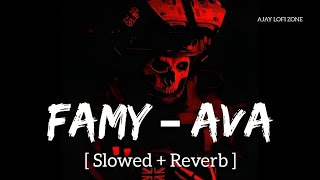 Famy - Ava [Slowed Reverb] Heavy Lofi | Ajay Lofi Zone | Resimi