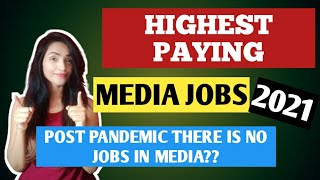 HIGHEST PAYING MEDIA JOBS IN 2021| POST PANDEMIC JOB SITUATION IN MEDIA INDUSTRY INDIA screenshot 5