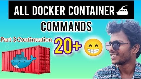 Docker Container  commands explain in very simple terms | Docker series part 3  | docker commands