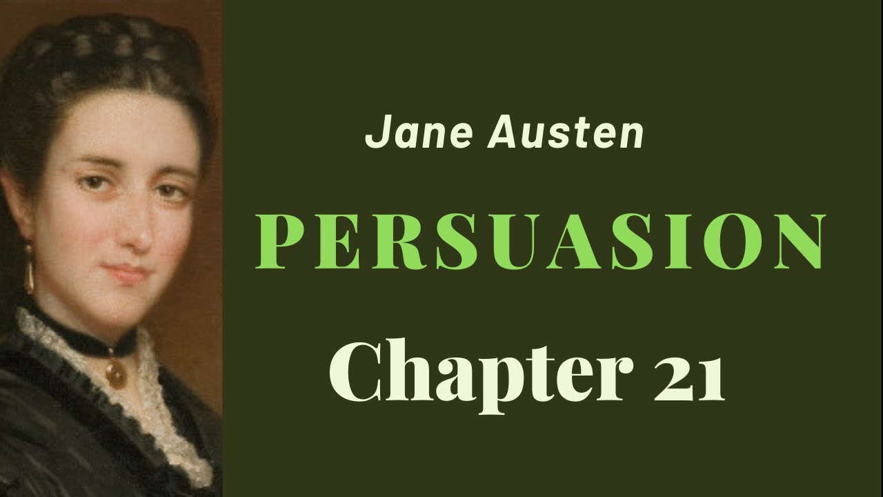 Persuasion by jane austen free audiobook chapter 21 youtube