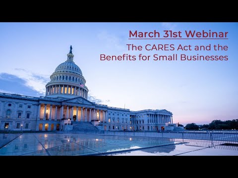 The CARES Act and the Benefits for Small Businesses