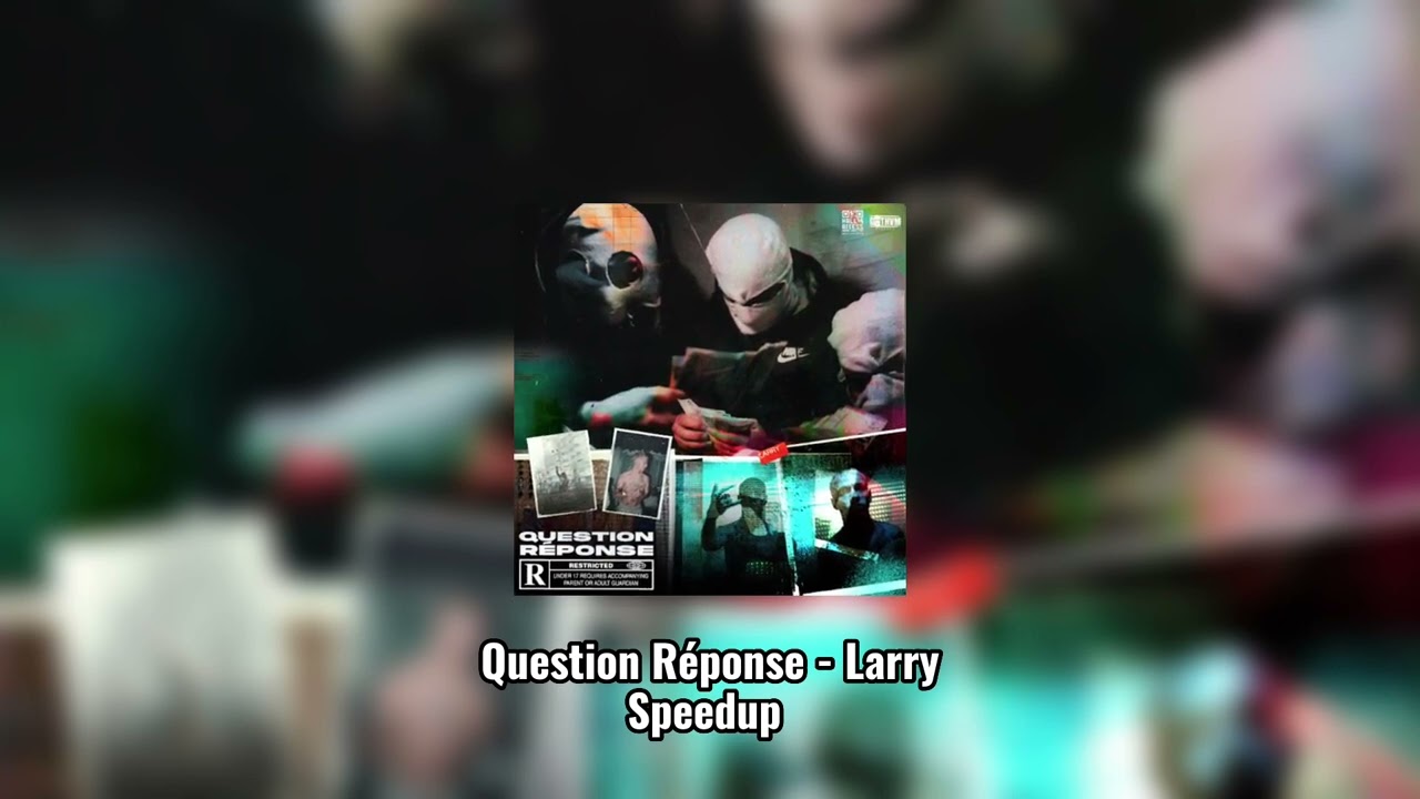 Question Réponse - Larry (Speedup)