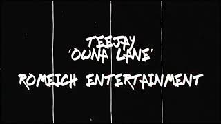 TeeJay - Owna Lane ( Lyric Video