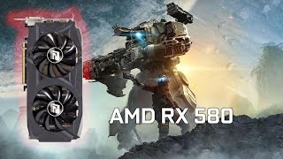 AMD RX 580 8GB - TITANFALL 2 (2016)