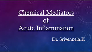 Chemical mediators of acute inflammation