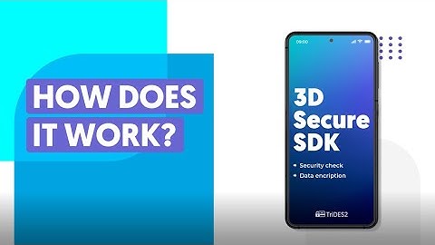 3D Secure SDK: How does it work?