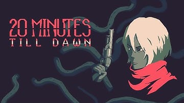 20 Minutes Till Dawn – Release Trailer