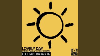 Lovely Day (When I Wake Up In The Morning) (The Lovely Acoustic Version)