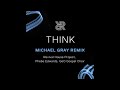 Think Michael Gray Extended Remix Revival House Project Phebe Edwards GeO Gospel Choir mp3