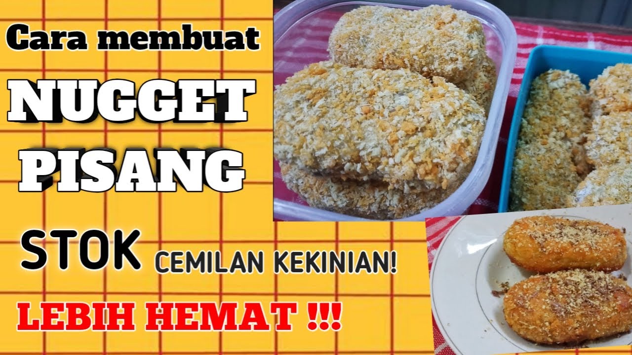 CARA MEMBUAT NUGGET PISANG | HEMAT | STOK CEMILAN 2-3 MINGGU 