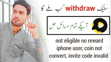 SnackVideoApp - Snack App Withdraw Problem Solve | Not Eligible No Reward | Invite Code Invalid