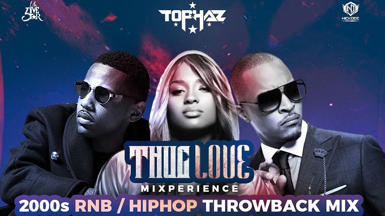 DJ TOPHAZ    THUG LOVE MIXPERIENCE 2000s THROWBACK RNB HIPHOP VIDEO MIX