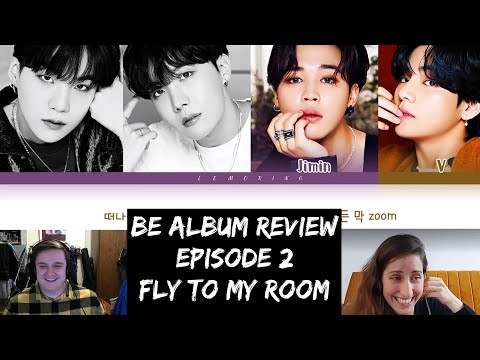 BTS Be album review: Episode 2 - Fly to my Room