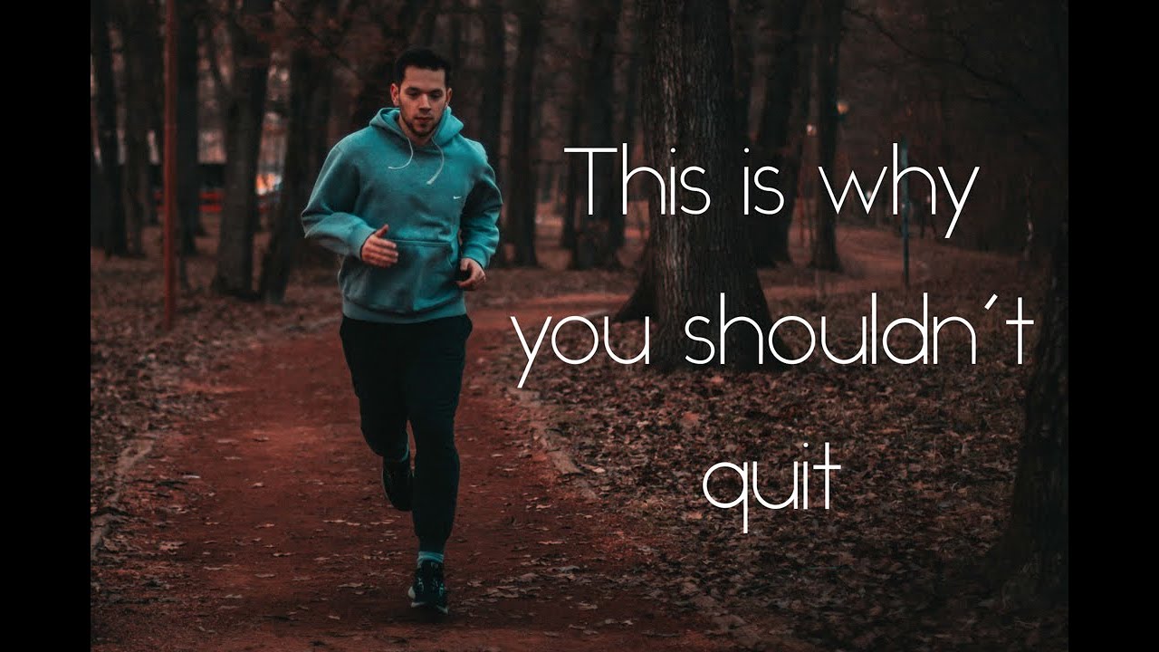 This is why you shouldn't quit