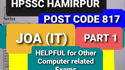 JOA IT EXAM (POST CODE 817) HPSSC PART 1
