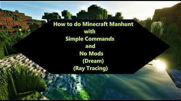 How to do Minecraft Manhunt with Simple Commands and No Mods (Dream) (Ray Tracing)
