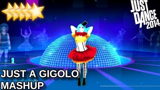 Just Dance 2014 | Just A Gigolo - Mashup