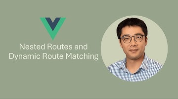 [Episode 33] Nested Routes and Dynamic Route Matching